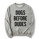 "Dogs Before Dudes" Sweatshirt (3 Colors)