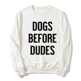 "Dogs Before Dudes" Sweatshirt (3 Colors)
