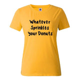 "Whatever Sprinkles your Donuts" Humorous T-Shirt (15 Colors)