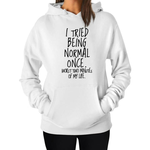 "I Tried Being Normal Once" Humorous Hoodie (3 Colors)