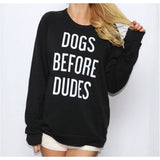 "Dogs Before Dudes" Sweatshirt (3 Colors)