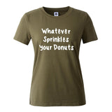 "Whatever Sprinkles your Donuts" Humorous T-Shirt (15 Colors)