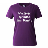 "Whatever Sprinkles your Donuts" Humorous T-Shirt (15 Colors)